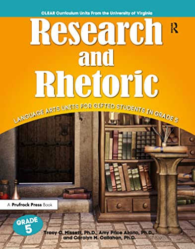 Research and Rhetoric: Language Arts Units for Gifted Students in Grade 5